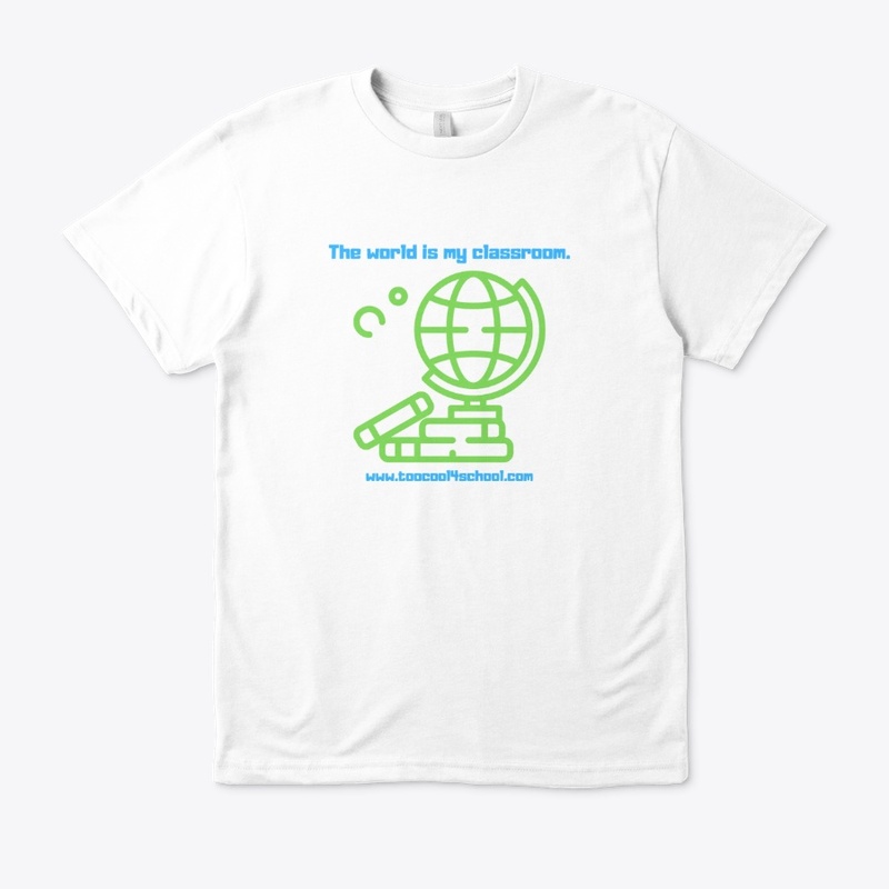 The World Is My Classroom/ Globe
