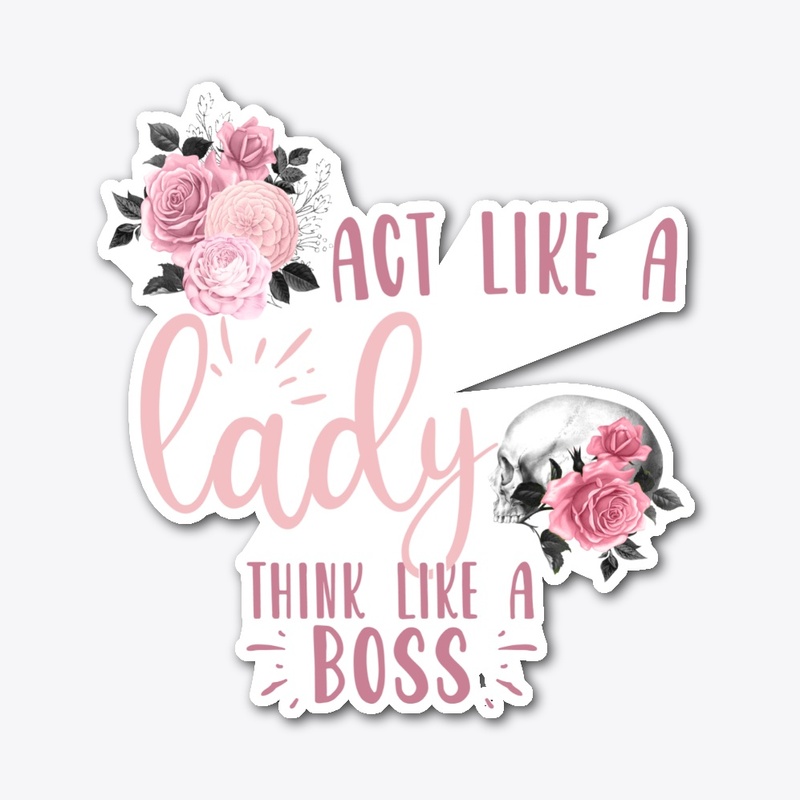 Act like a lady