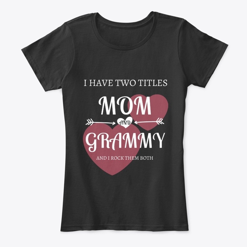 I have two titles Mom and Grammy