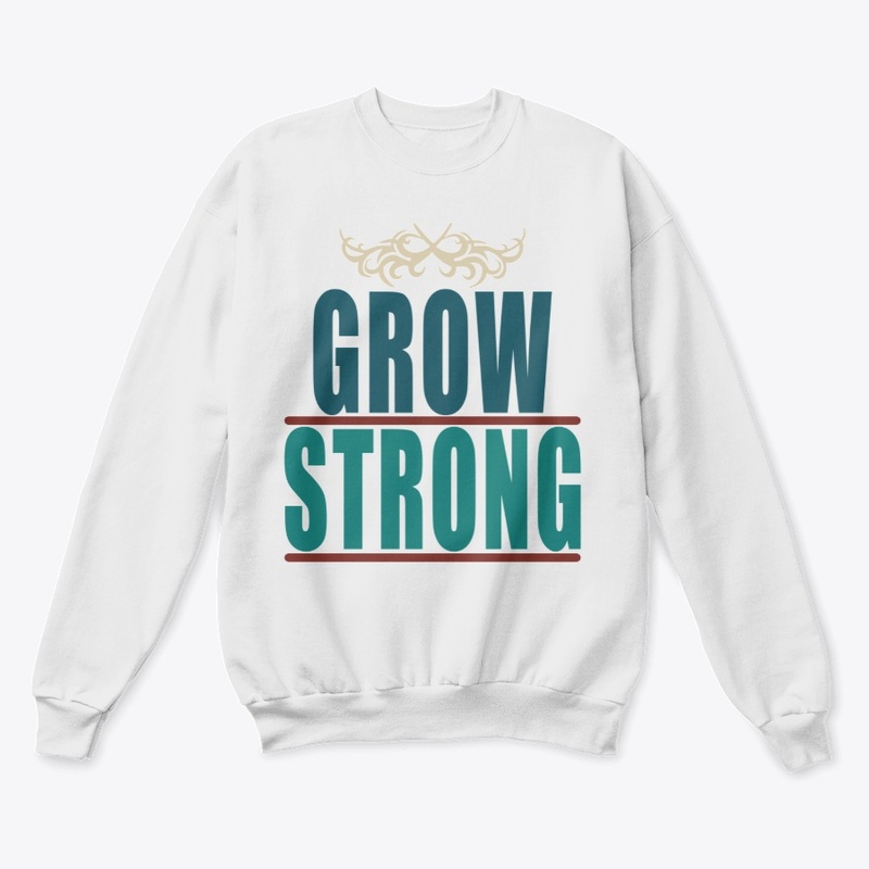 Grow Strong and be stronger than ever