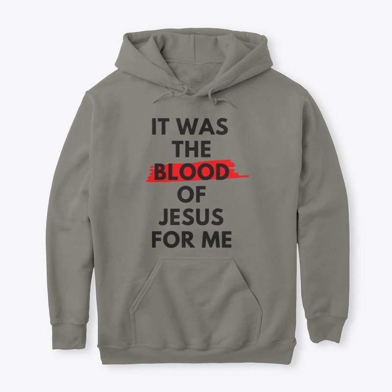 It Was the Blood of Jesus For Me 