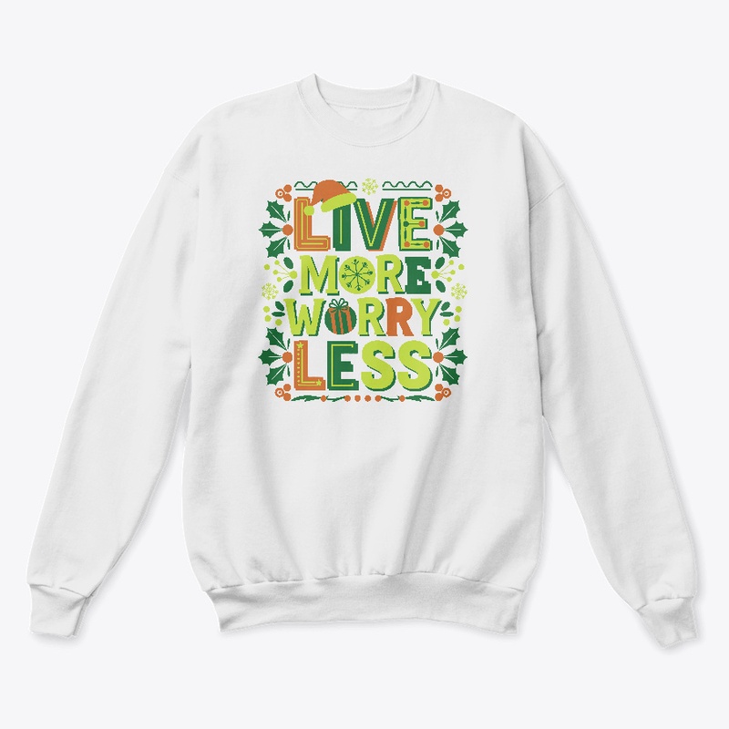 Live More, Worry Less  Holiday Design