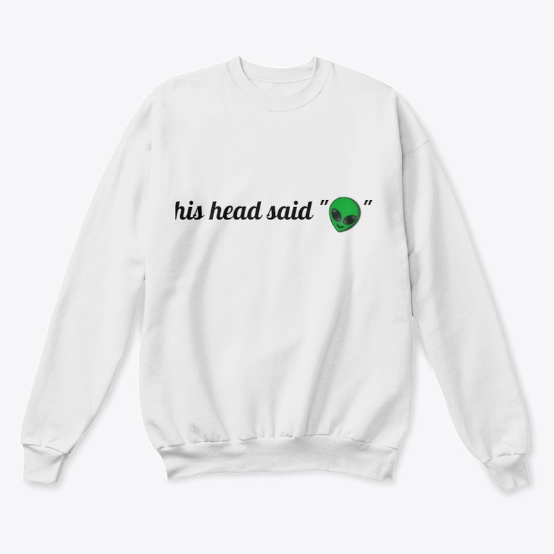 His Head Said