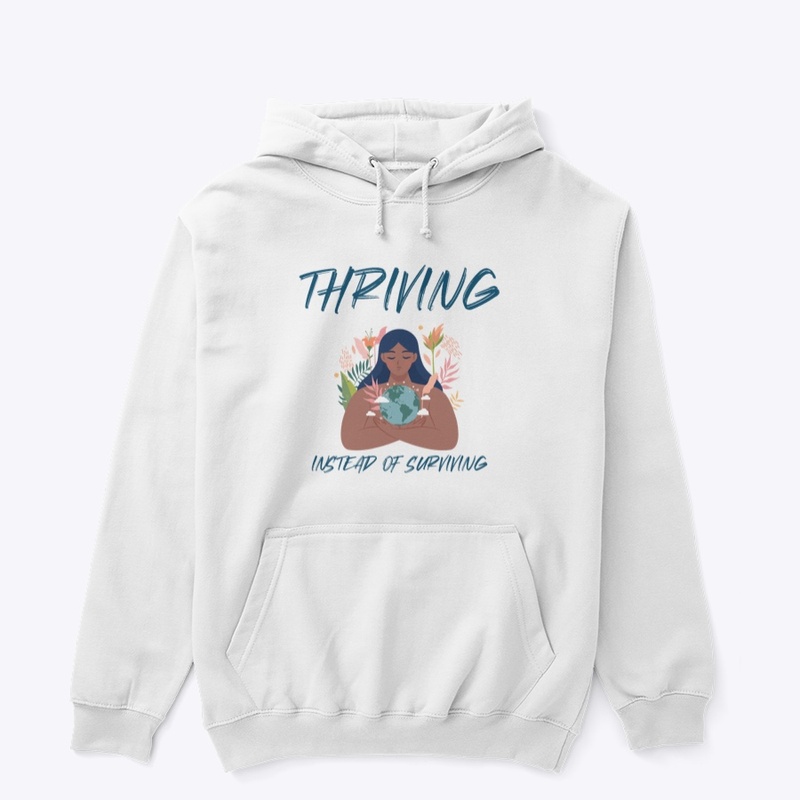 Thriving instead of surviving