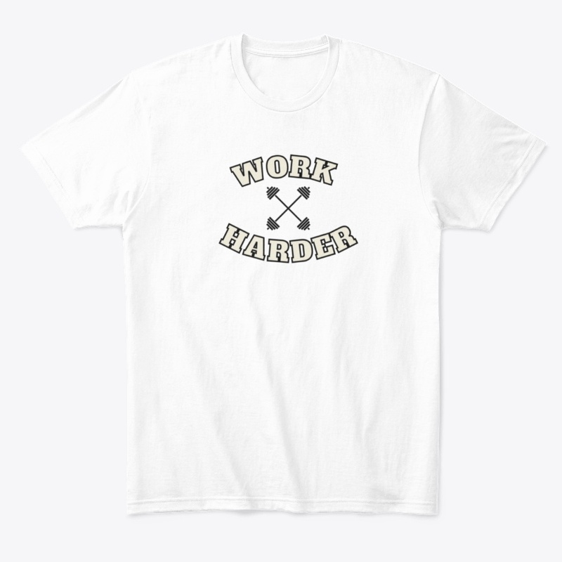 WORK HARDER SIGNATURE T SHIRT