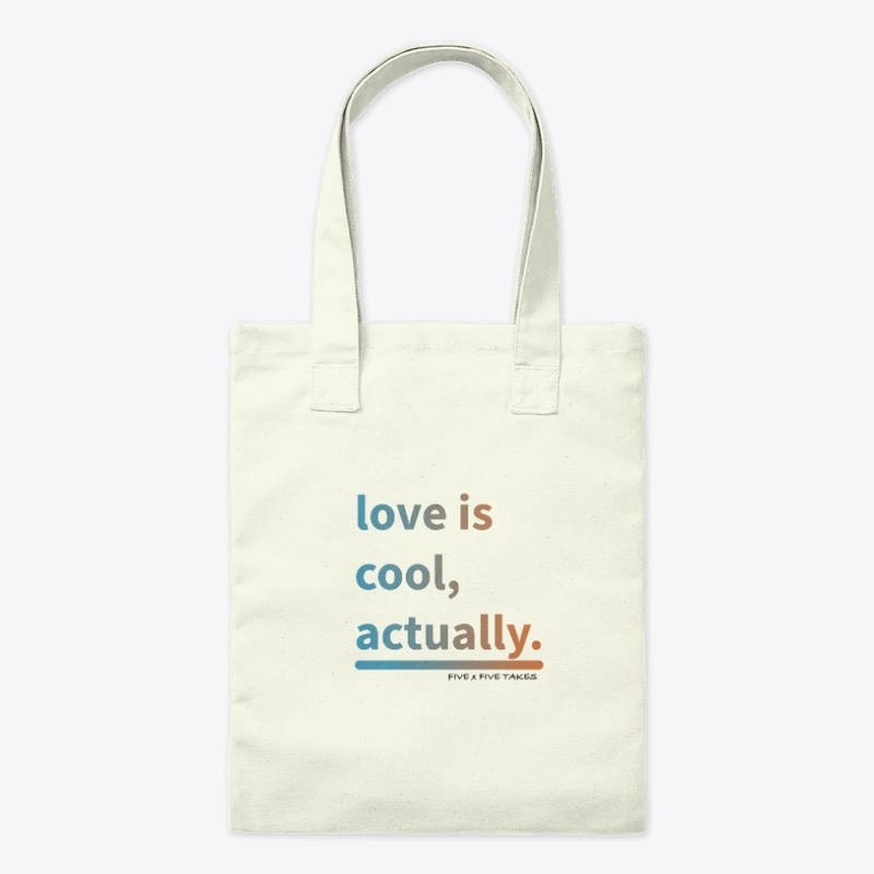love is cool, actually.