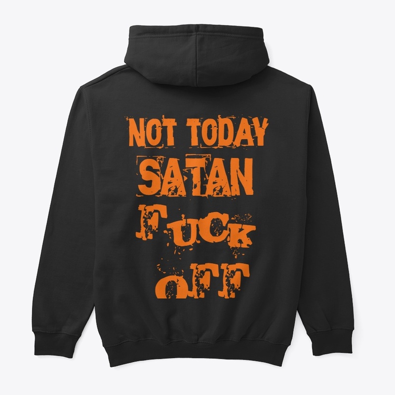 Not today Satan, No F off!