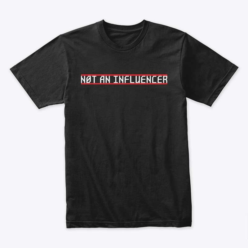 Not an Influencer 