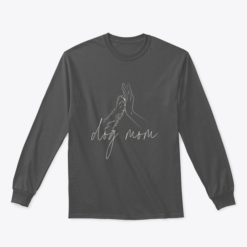Ivory Paw to Hand Dog Mom Apparel
