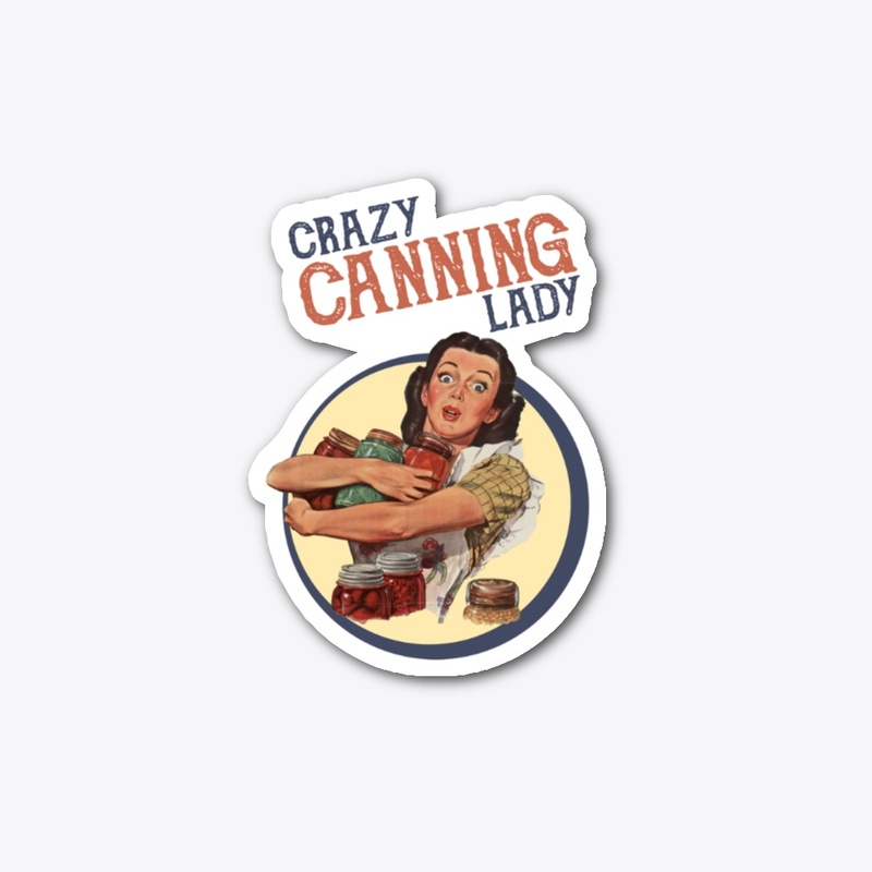 Crazy Canning Lady