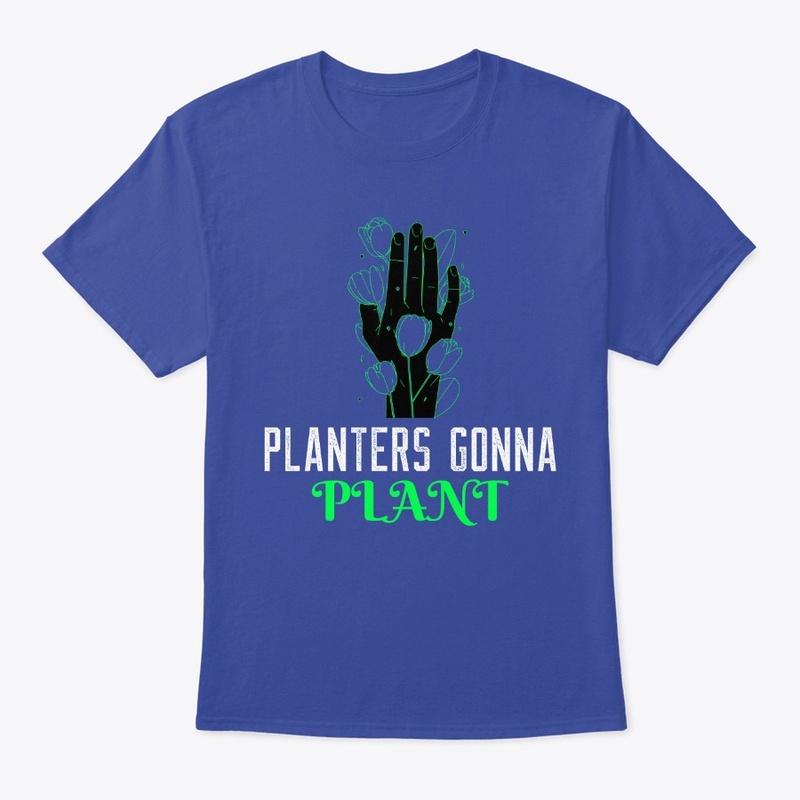 Planters Gonna Plant