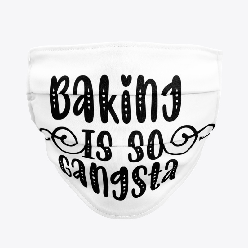 Baking Is So Gangsta