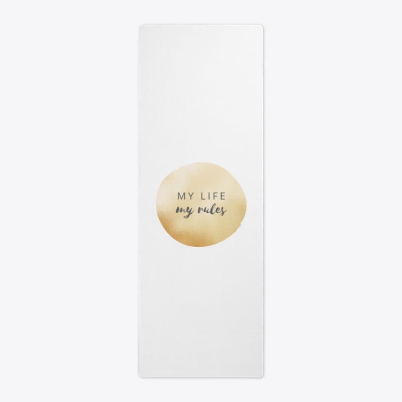 My life - my rules