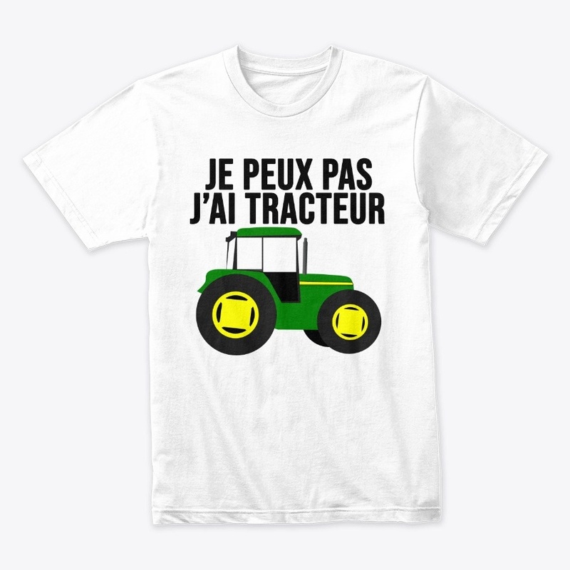 je peux pas j'ai tracteur 