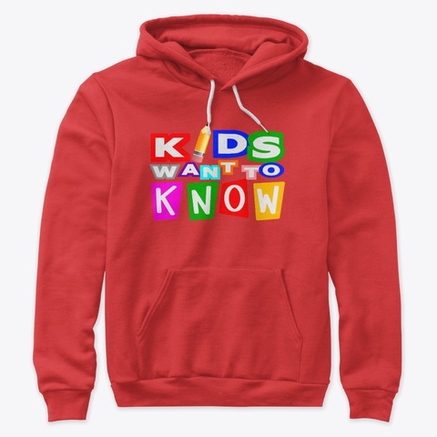 Kids Want To Know Apparel Red T-Shirt Front