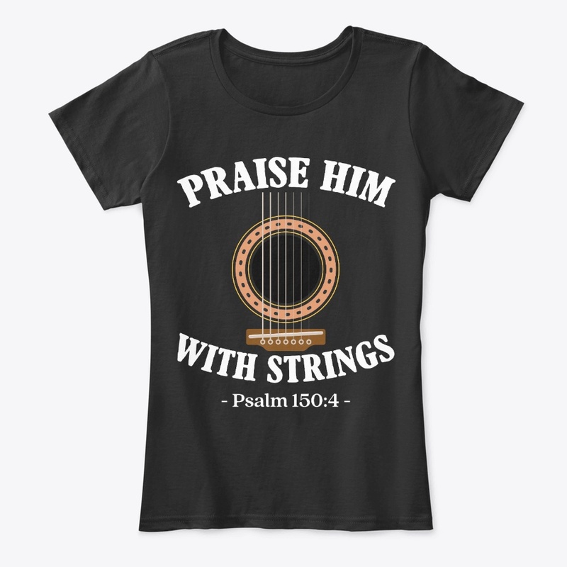 Guitar Lover N Christian Gift Praise Him