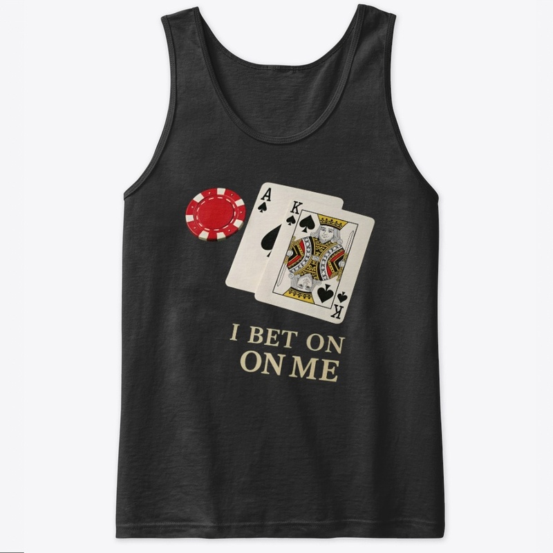 I Always Bet on Me - Classic Tank Top