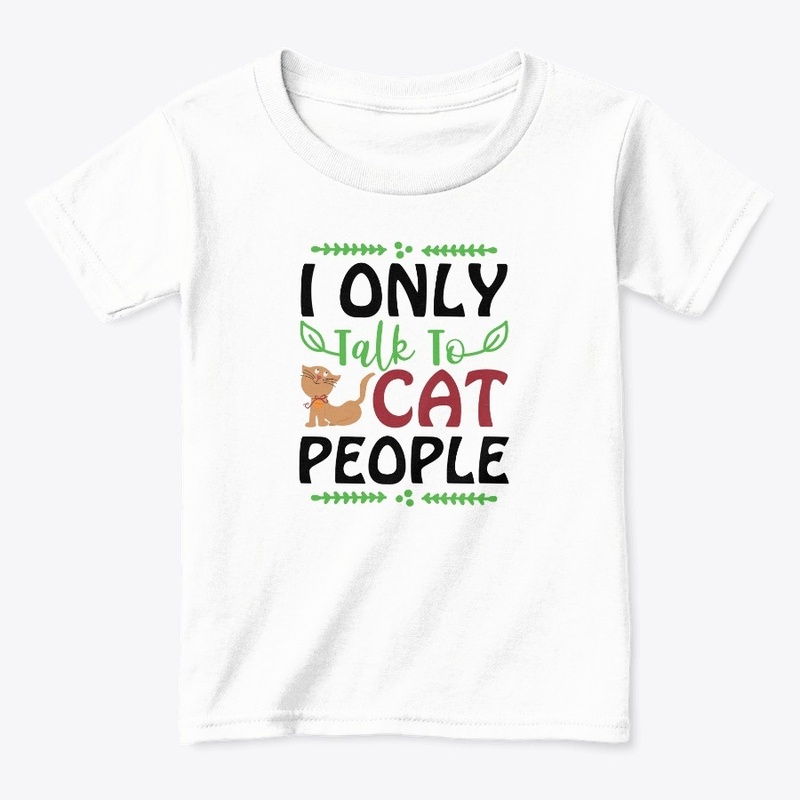 I Only Talk To Cat People