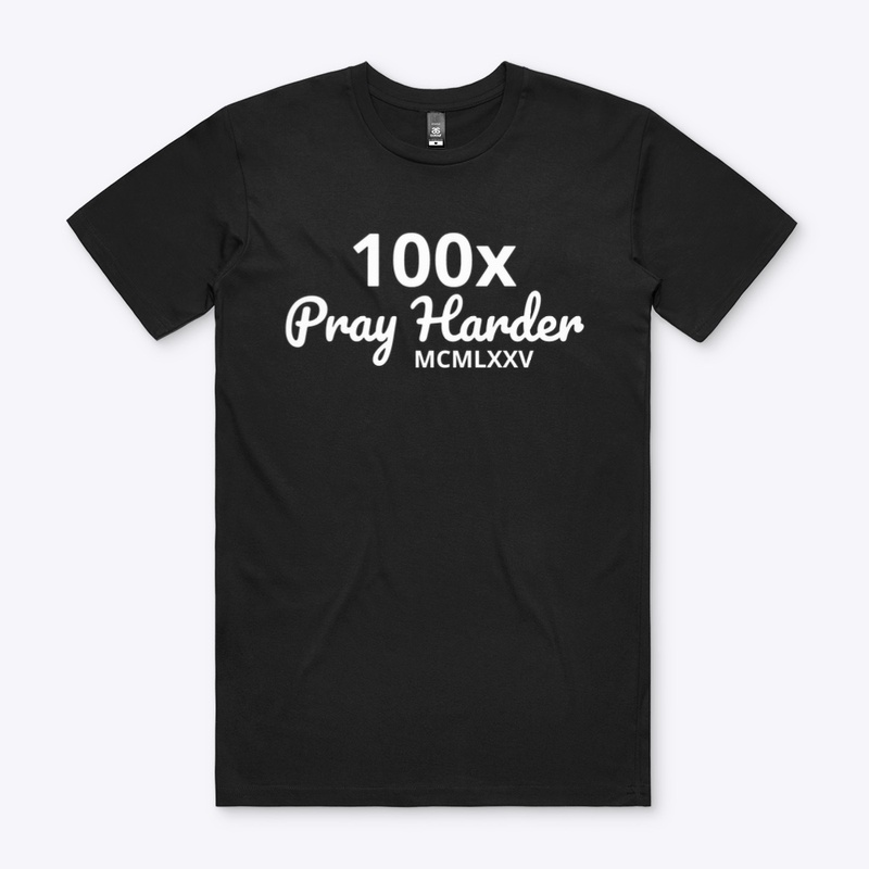 Hundred Times Pray Harder