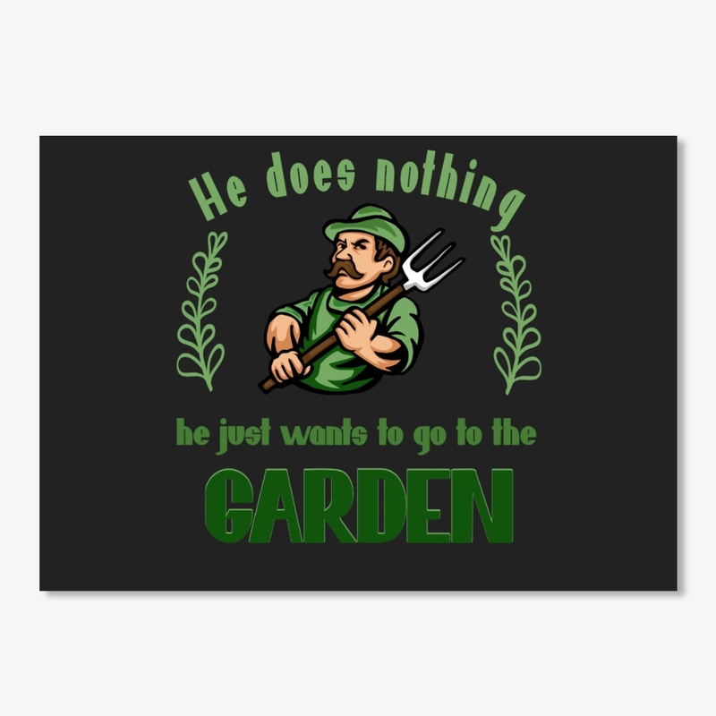 Gardener just wants to go to the garden.