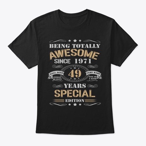 49 Years Special Edition   Made In 1971  Black Camiseta Front