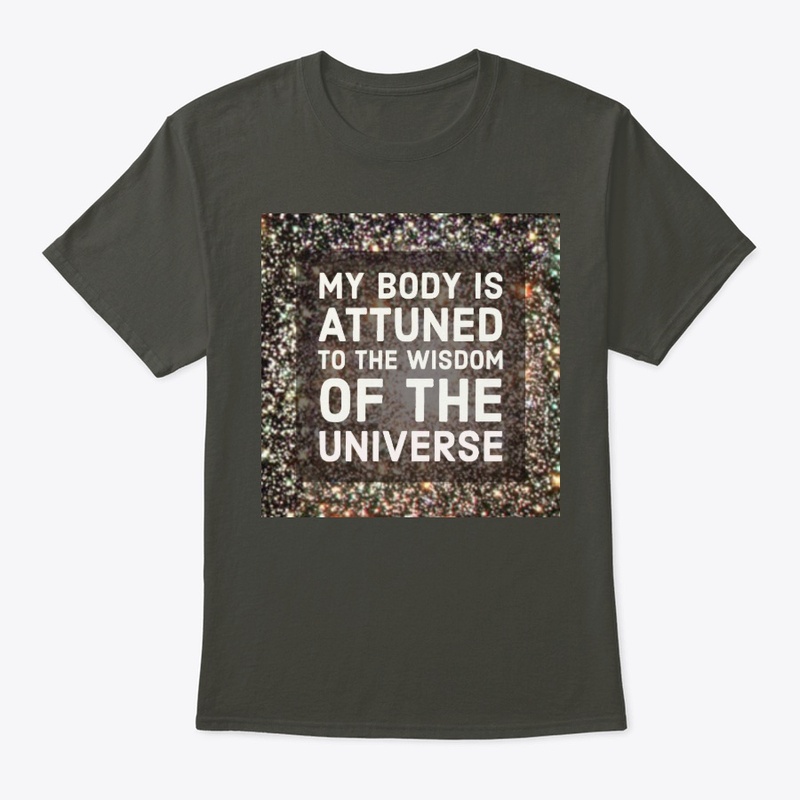 My Body is Attuned with the WISDOM