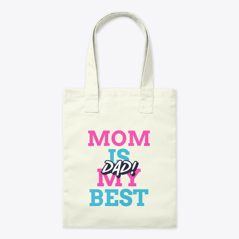 Mom Is My Best Dad!