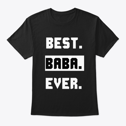 Best Baba Ever Black T-Shirt Front