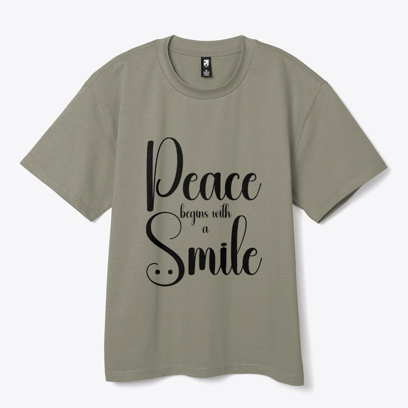 "Peace Begins With A Smile"