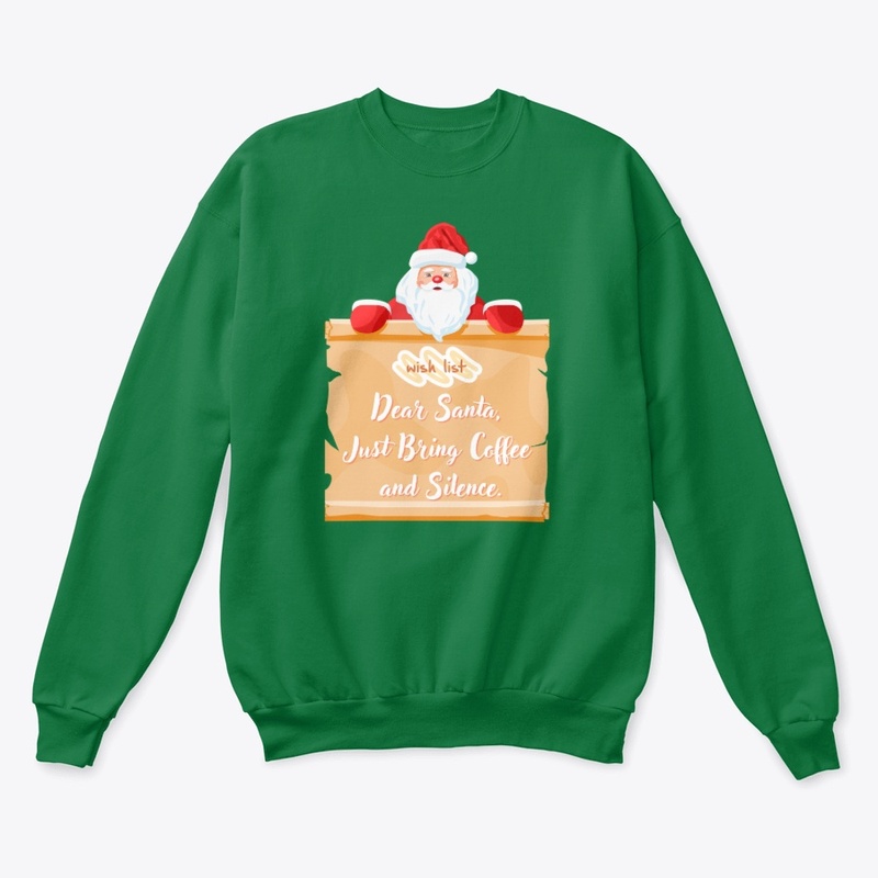 Dear Santa, Just Bring Coffee and....
