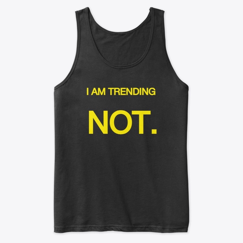 I AM Trending Not