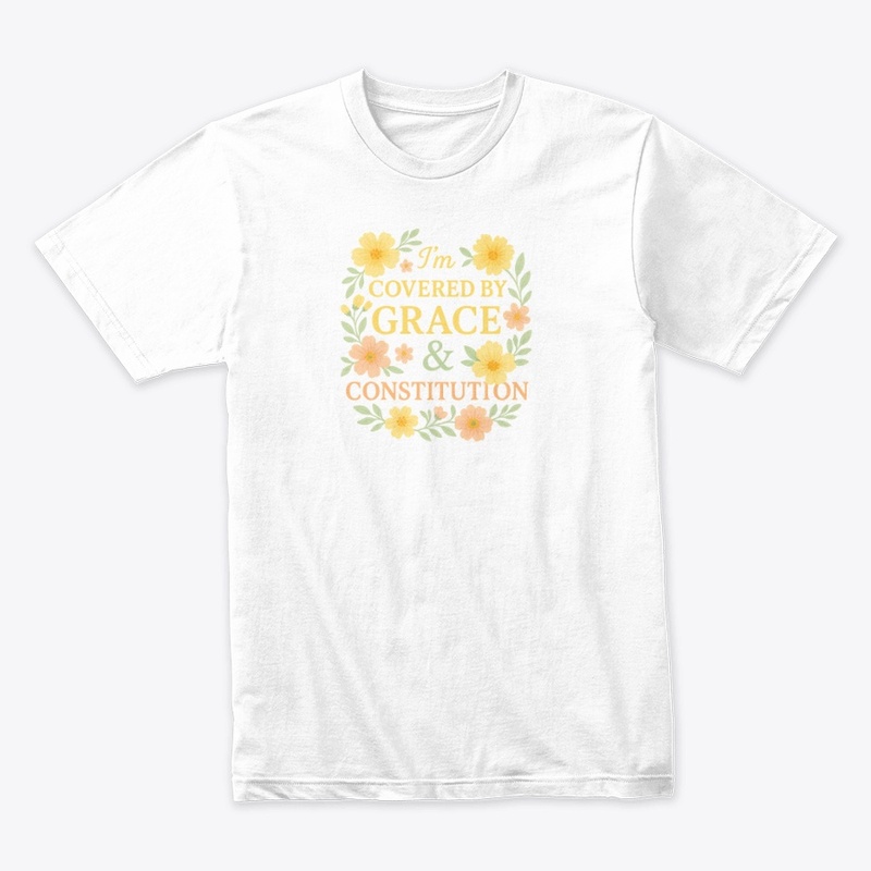 Covered by Grace & Constitution
