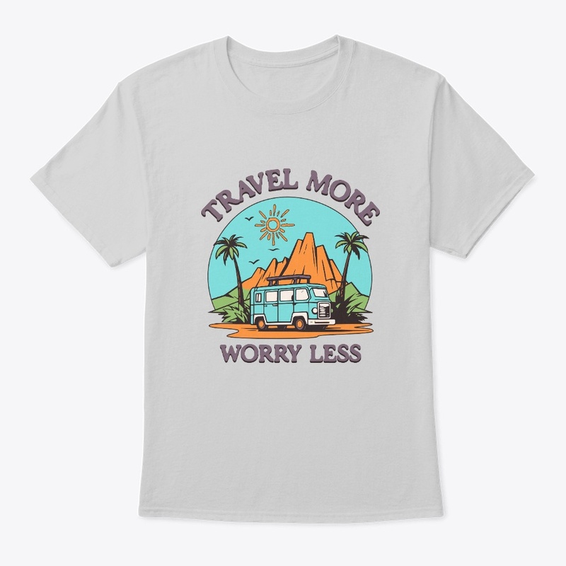 Travel More Worry Less 