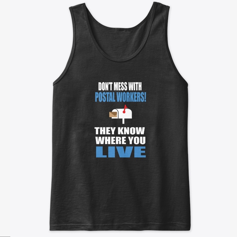 Don't Mess With Postal Worker