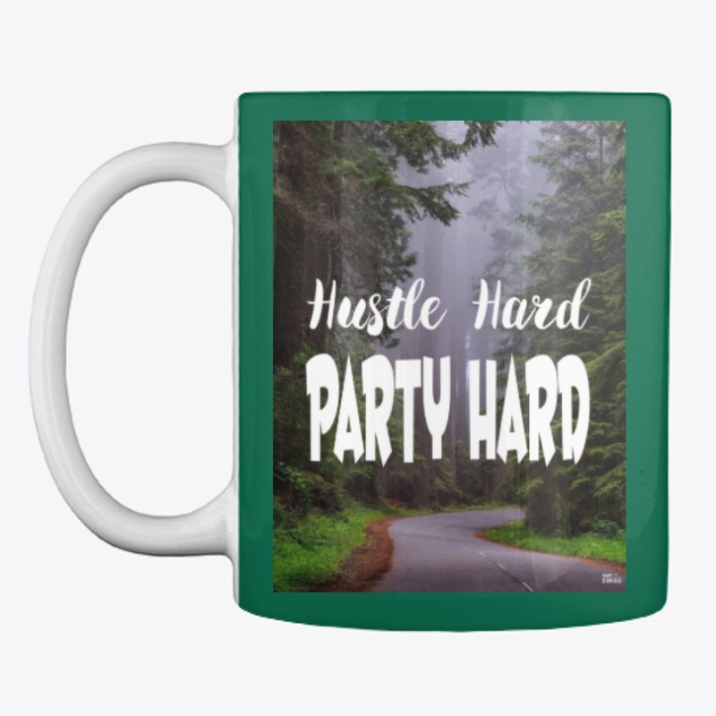 "Hustle Hard Party Hard"