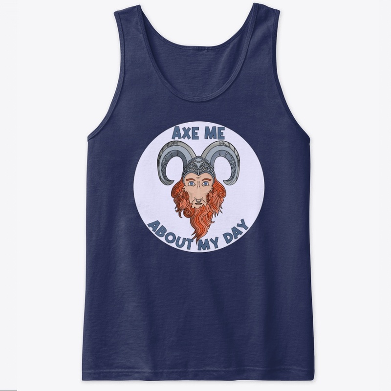 Axe me about my day