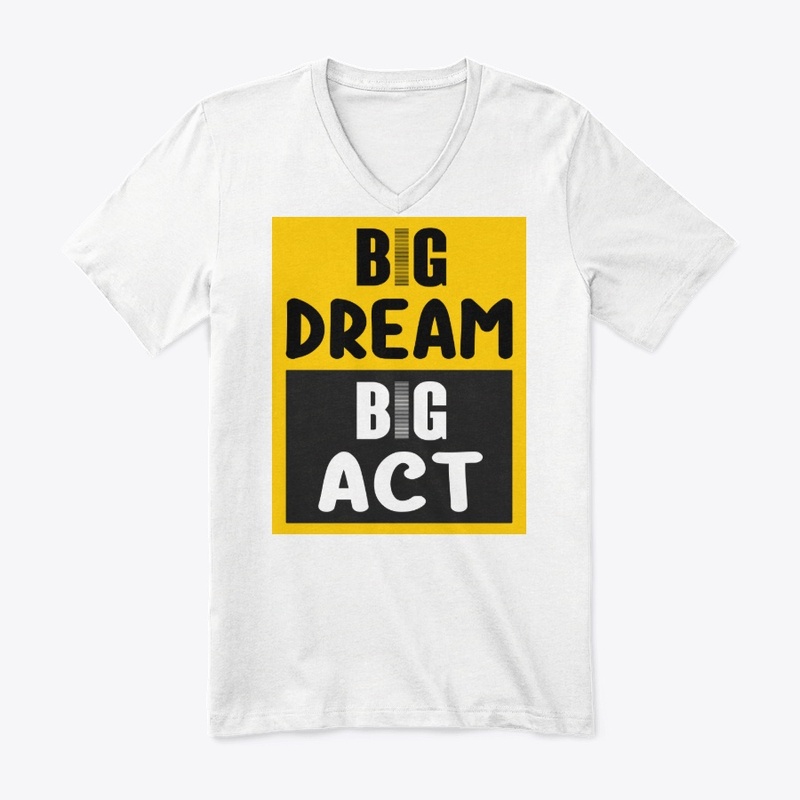 BIG DREAM BIG ACT