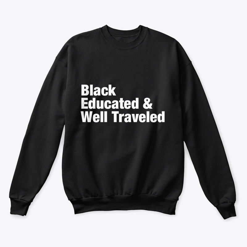Black Educated &amp; Well Traveled