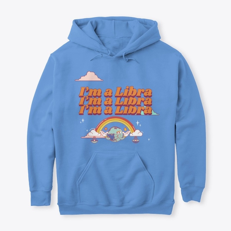 I'm A Libra Pullover