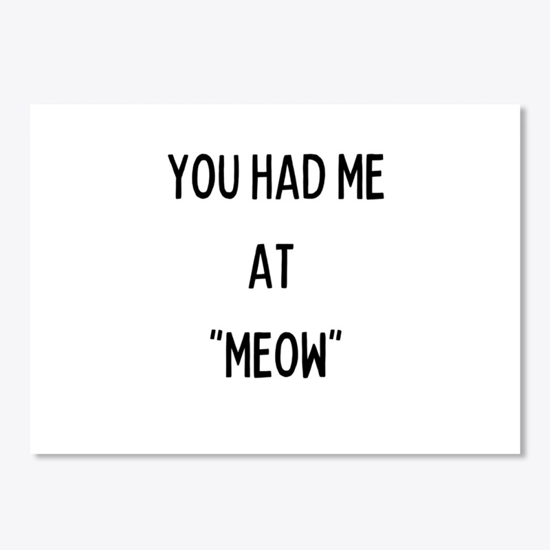You had me at MEOW