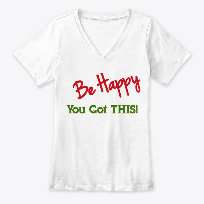 Be Happy You Got This Women Tee