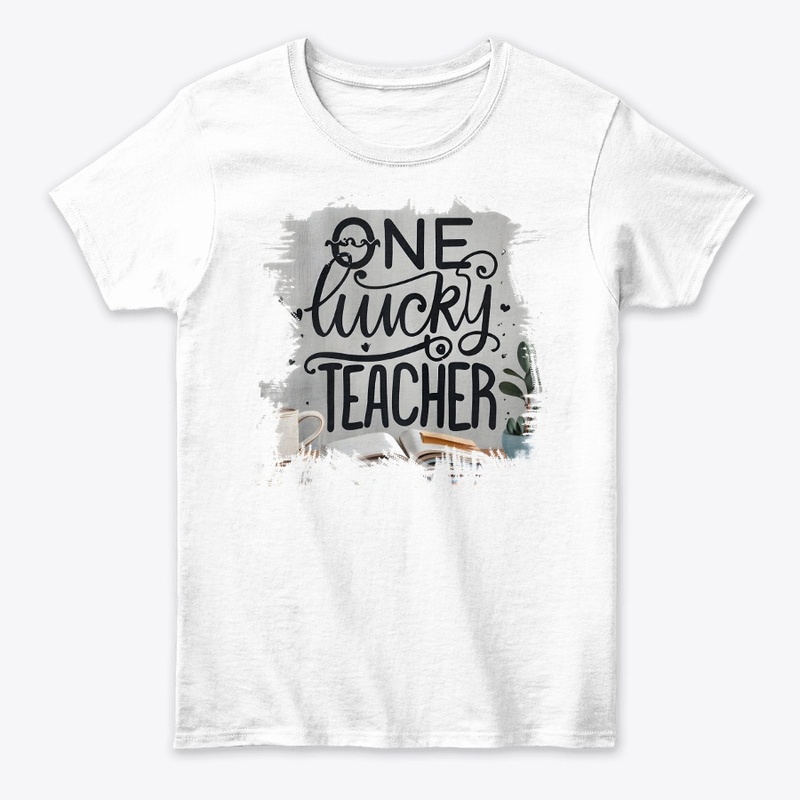 One Lucky Teacher T-shirt