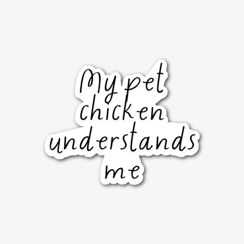 My pet chicken Sticker