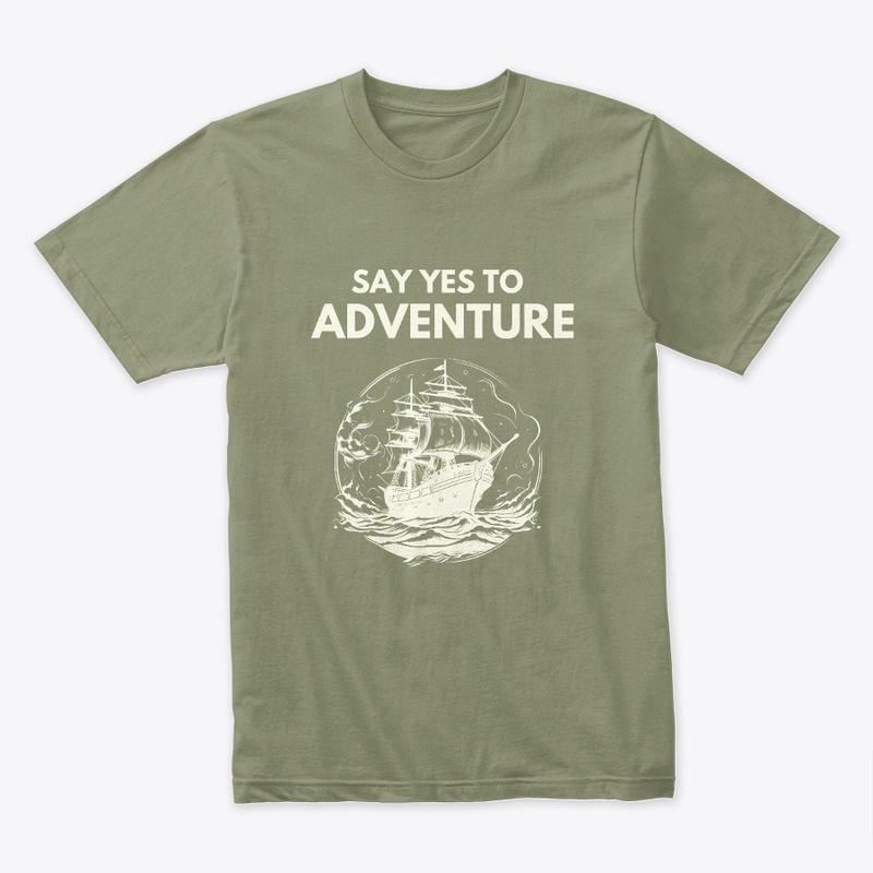 Say yes to advanture