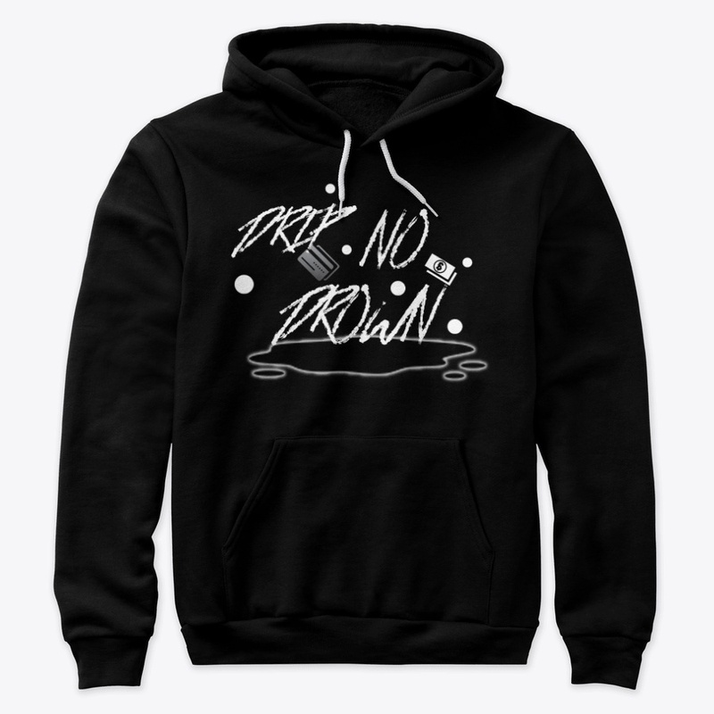 Drip 'No'  Drown Hooded Sweater