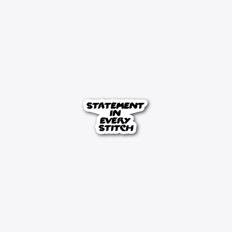 Statement in Every Stitch