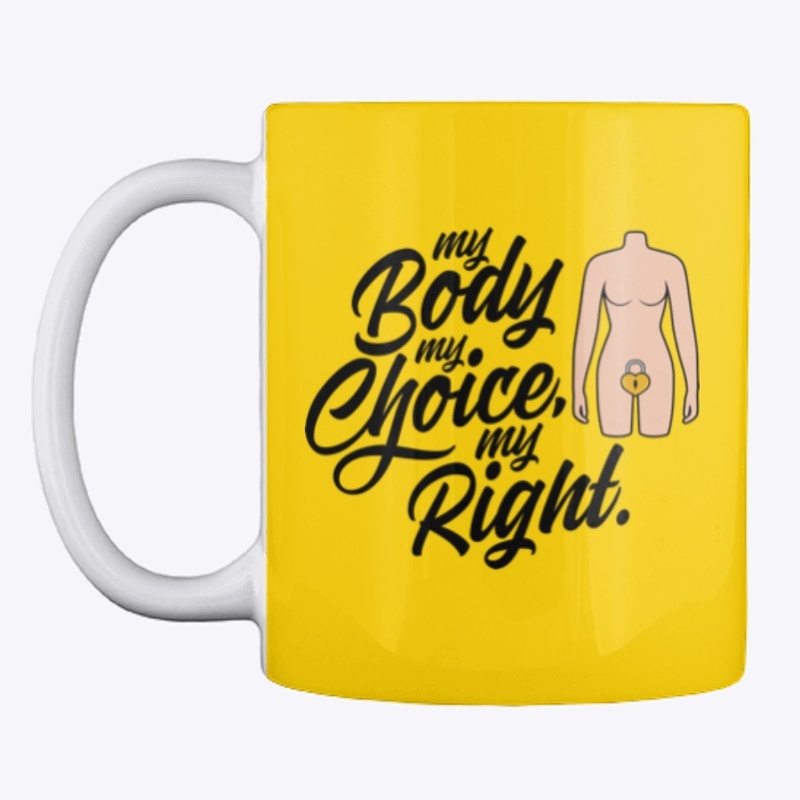 My Body, My Choice, My Right