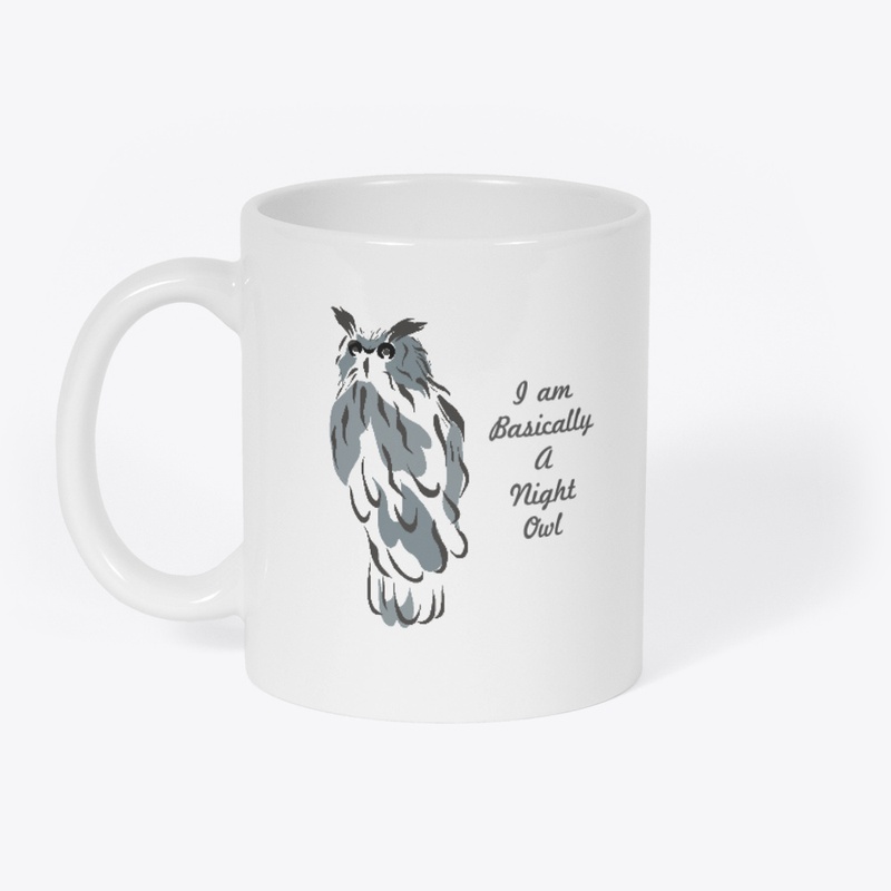 I am basically a night owl