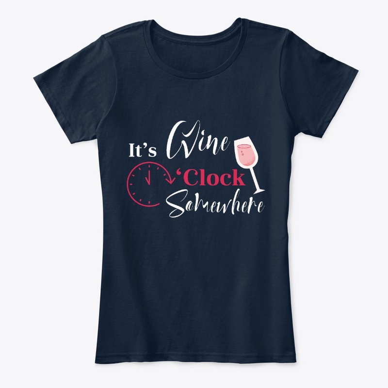 It's Wine O'Clock Somewhere