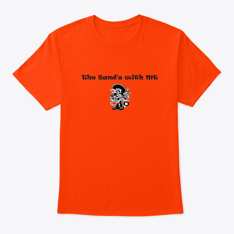 The Band's with ME T shirt
